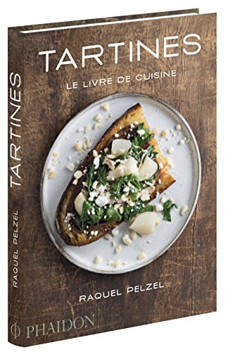 Tartines : le livre de cuisine