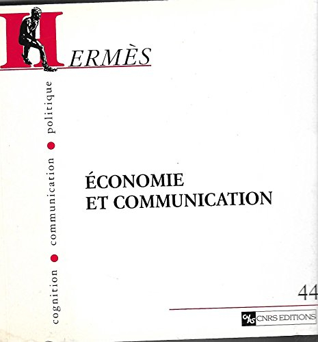 Hermès, n° 44. Economie et communication