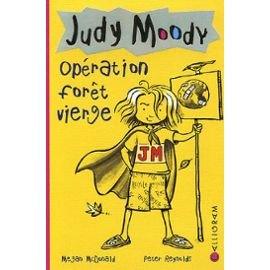 Judy Moody. Vol. 3. Opération forêt vierge