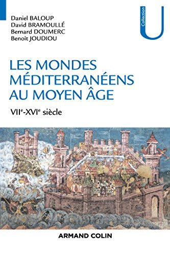 Les mondes méditerranéens au Moyen Age : VIIe-XVIe siècle