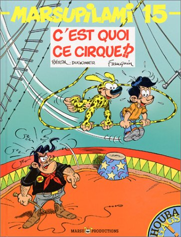 Marsupilami. Vol. 15. C'est quoi ce cirque