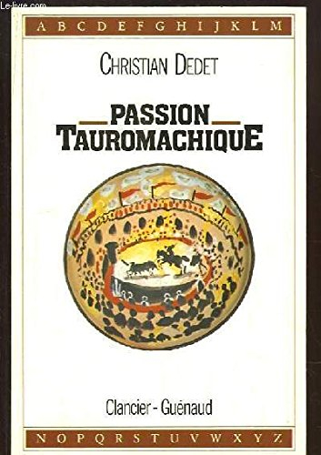 Passion tauromachique