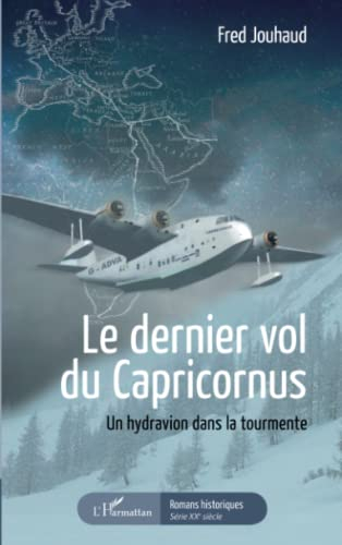 Le dernier vol du Capricornus : un hydravion dans la tourmente