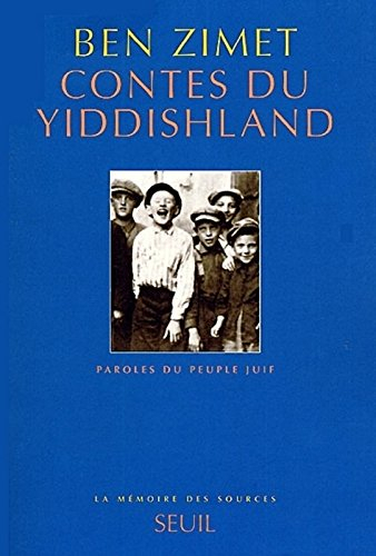 Contes du Yiddishland : paroles du peuple juif
