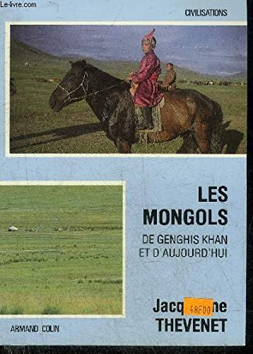 Les Mongols : de Gengis-khan et d'aujourd'hui
