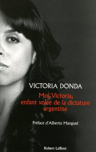 Moi, Victoria, enfant volée de la dictature argentine