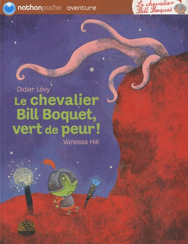 Le chevalier Bill Boquet, vert de peur !