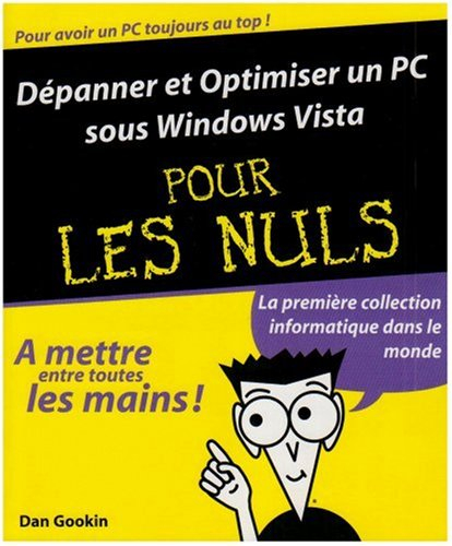 Dépanner et optimiser un PC sous Windows Vista pour les nuls
