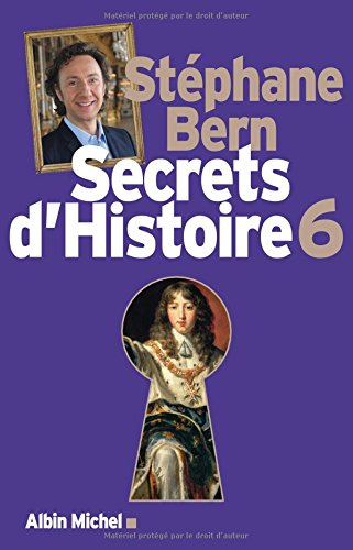 Secrets d'histoire. Vol. 6