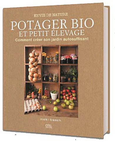Potager bio et petit élevage : comment créer son jardin autosuffisant
