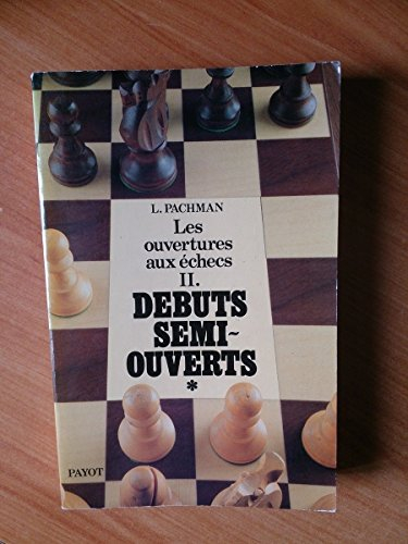 Théorie moderne des ouvertures aux échecs. Vol. 2-1. Débuts semi-ouverts
