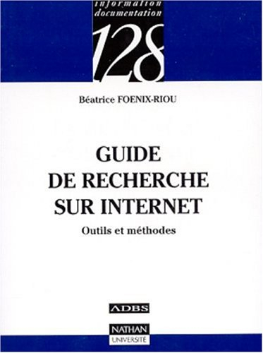 Guide de la recherche sur Internet : outils et méthodes
