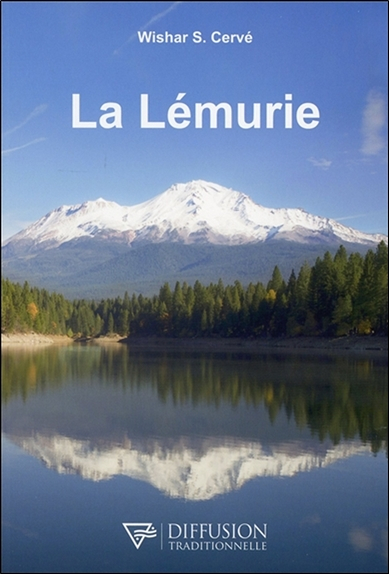 La Lémurie : continent perdu du Pacifique : le peuple mystérieux du mont Shasta de Californie
