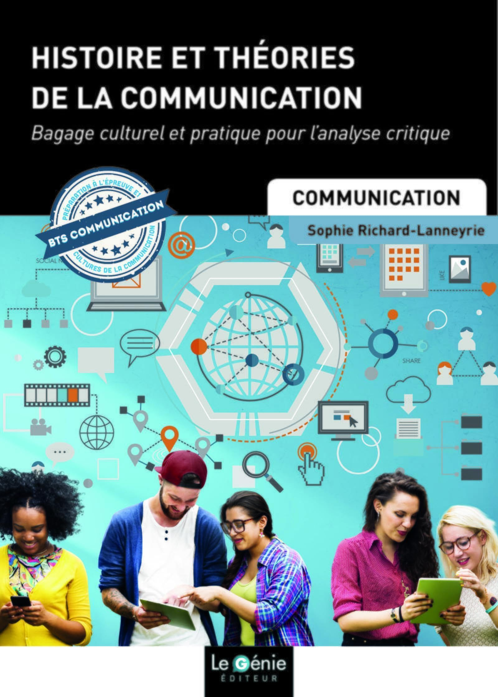Histoire et théories de la communication : bagage culturel et pratique pour l'analyse critique : BTS
