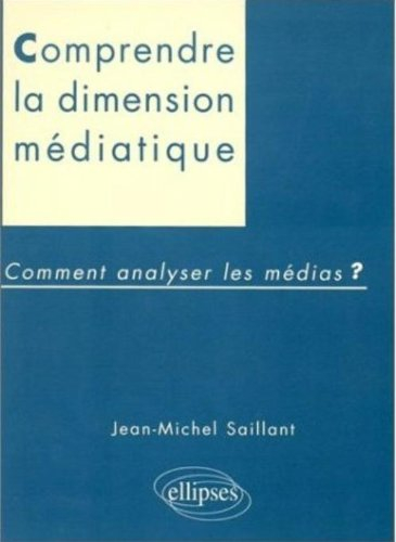 La dimension médiatique : comment analyser les médias ?