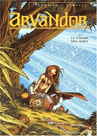 Arvandor. Vol. 2. Le champ des âmes
