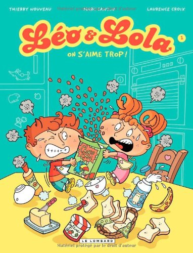Léo et Lola, Tome 1 : On s'aime trop !