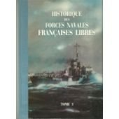 historique des forces navales françaises libres. tome 1, 18 juin 1940-3 aout 1943