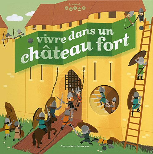 Vivre dans un château fort