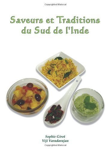 Saveurs et Traditions du Sud de l' Inde (French Edition)