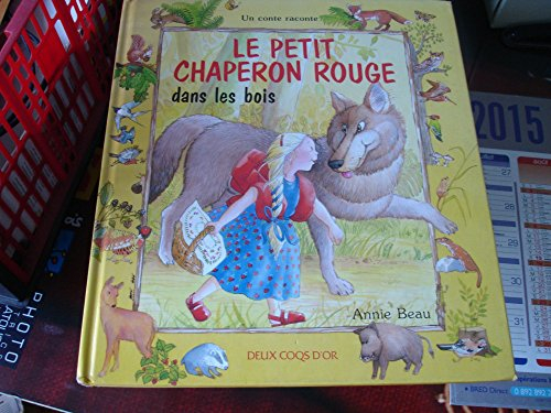 Le Petit Chaperon rouge dans les bois : d'après un conte de Charles Perrault