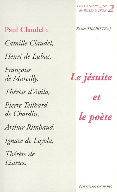 Le jésuite et le poète : éloge jubilaire à Paul Claudel - Xavier Tilliette