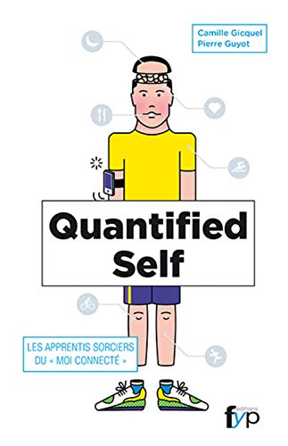 Quantified self : les apprentis sorciers du moi connecté