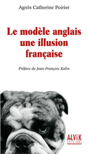 Le modèle anglais, une illusion française