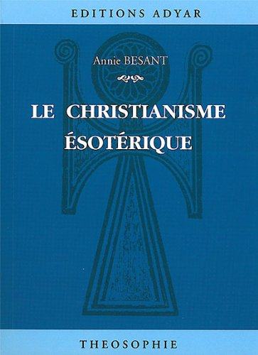 Le christianisme ésotérique ou Les mystères mineures