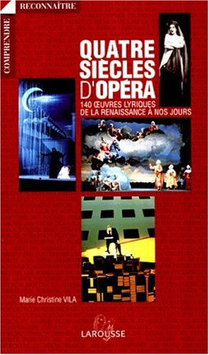 Quatre siècles d'opéra