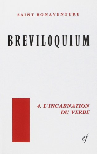 breviloquium. : iv, l'incarnation du verbe
