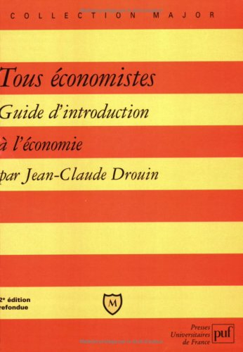 Tous économistes : guide d'introduction à l'économie
