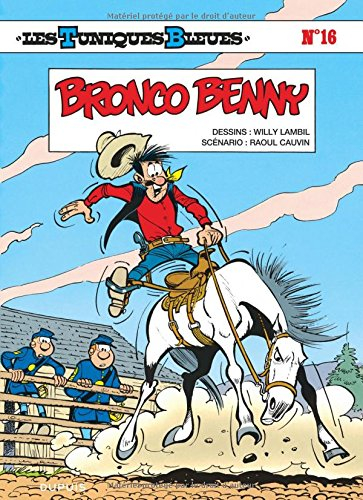 Les Tuniques bleues. Vol. 16. Bronco Benny
