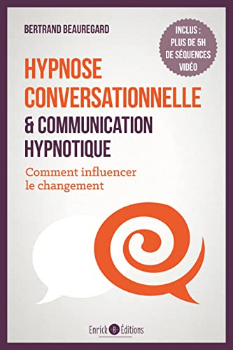 Hypnose conversationnelle & communication hypnotique : comment influencer le changement