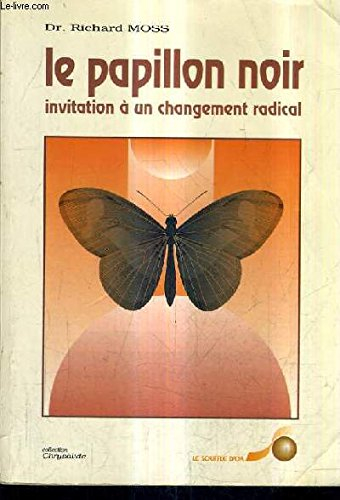 Papillon noir : invitation à un changement radical