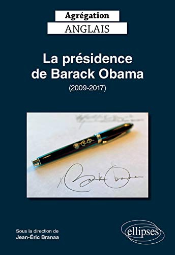 La présidence de Barack Obama (2009-2017) : agrégation anglais