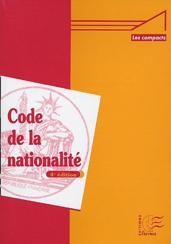 Code de nationalité : code civil et textes annexes