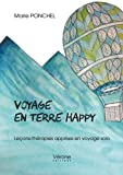 Voyage en terre happy - Leçons-thérapies apprises en voyage solo
