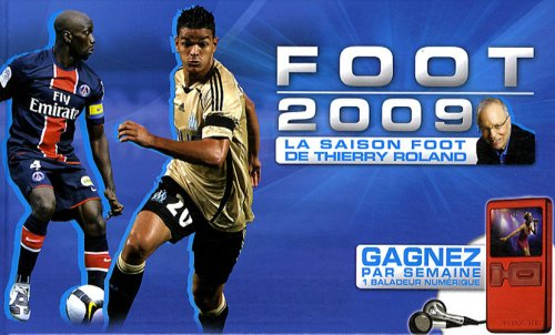 Foot 2009 : la saison foot de Thierry Roland