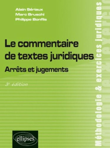 Le commentaire de textes juridiques : arrêts et jugements