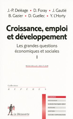 Les grandes questions économiques et sociales. Vol. 1. Croissance, emploi et développement