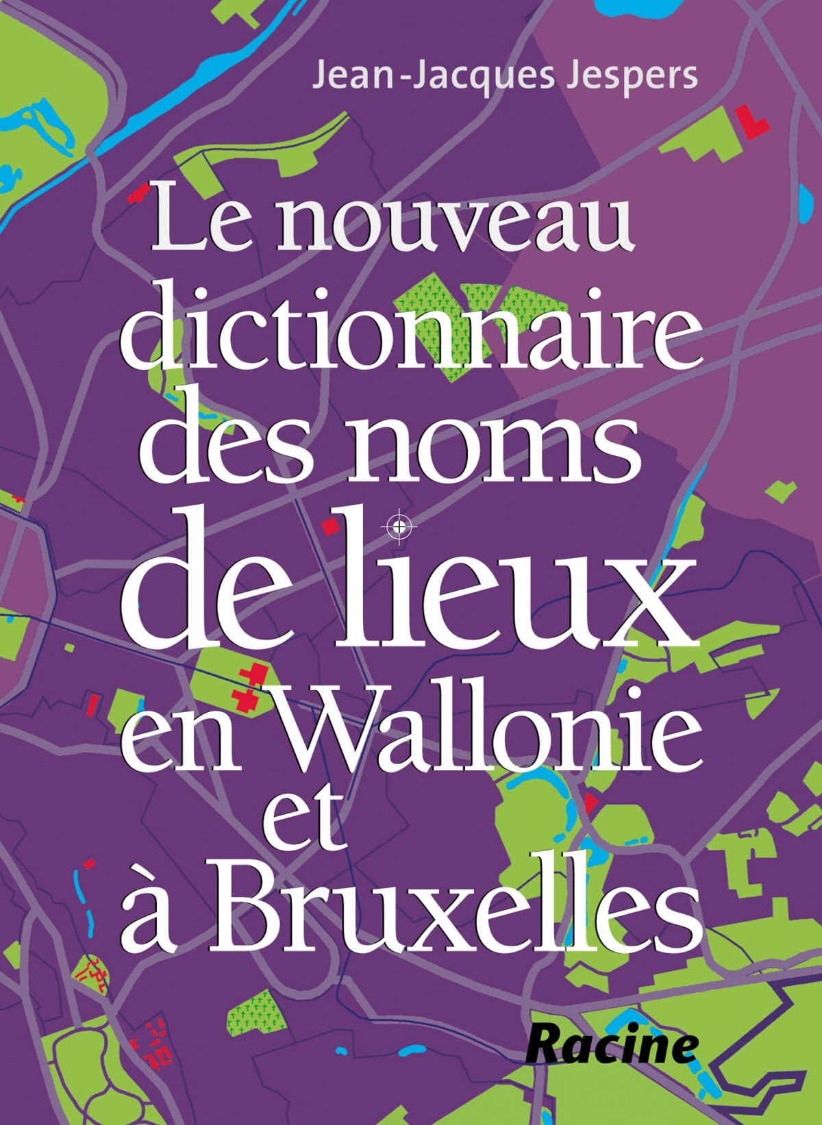 Le nouveau dictionnaire des noms de lieux en Wallonie et à Bruxelles