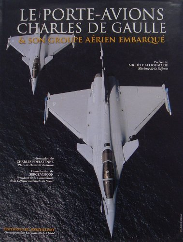Le porte-avions Charles-de-Gaulle. Vol. 3. Son groupe aérien embarqué