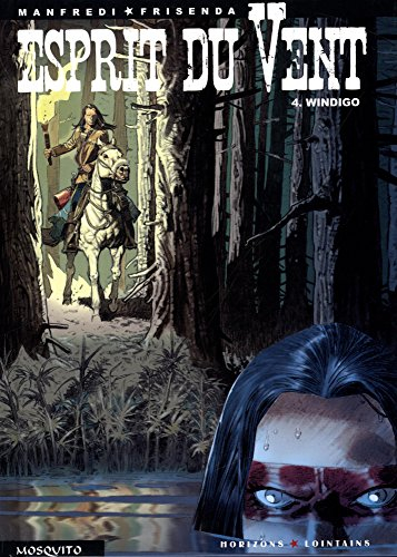 Esprit du vent. Vol. 4. Windigo