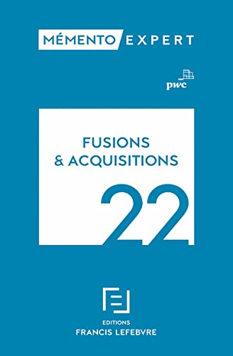 Fusions & acquisitions 2022 : aspects stratégiques et opérationnels, comptes-sociaux et résultat fis