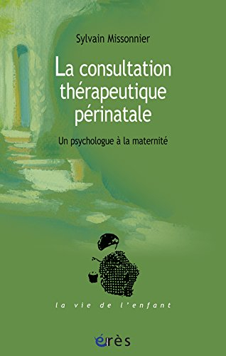 La consultation thérapeutique périnatale : un psychologue à la maternité