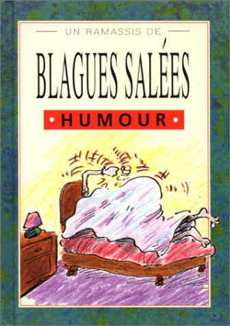 un ramassis de blagues salées