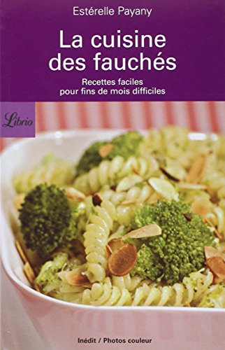 La cuisine des fauchés : recettes faciles pour fin de mois difficiles