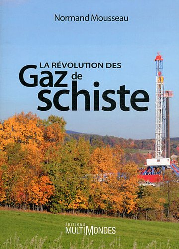 La révolution des gaz de schiste
