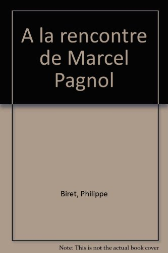 A la rencontre de Marcel Pagnol